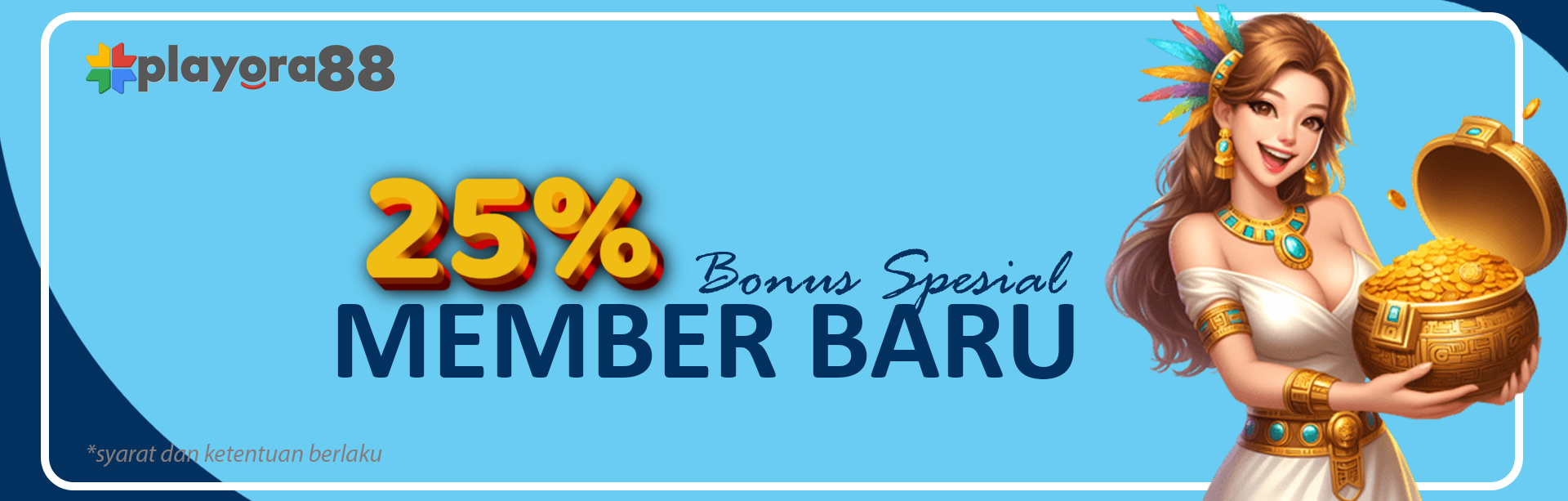 Bonus New Member 25%